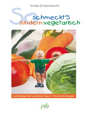 cover image of So schmeckt's Kindern vegetarisch